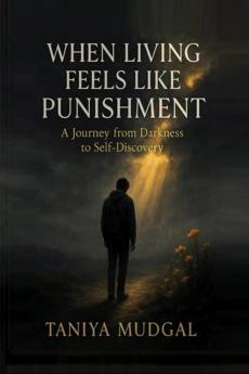 When living feels like punishment