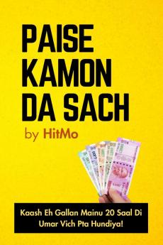 Paise Kamon Da Sach: Kaash Eh Gallan Mainu 20 Saal Di Umar Vich Pta Hundiya!