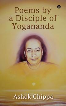 Poems by a Disciple of Yogananda