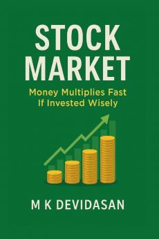 Stock Market: Money Multiplies Fast If Invested Wisely