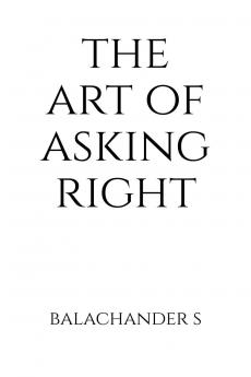 THE ART OF ASKING RIGHT - SALARY NEGOTIATION BOOK FOR MILLENIALS: How to understand your true market worth using India-specific tools