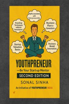 Youthpreneur Second Edition: Be Youtr Start -up Mentor