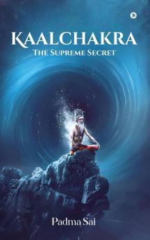 Kaalchakra: The Supreme Secret