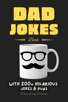 Dad Jokes Book: With 200+ Hilarious Jokes & Puns