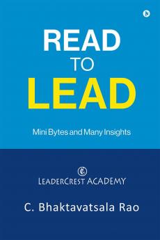 Read to Lead: Mini Bytes and Many Insights