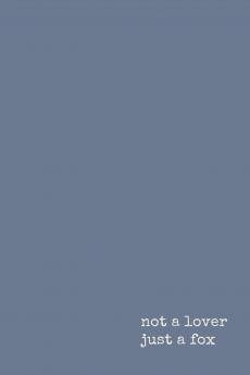 Not a lover just a fox