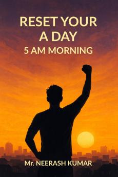 RESET YOUR A DAY 5 AM MORNING