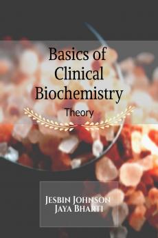 Basics of Clinical Biochemistry (Theory)