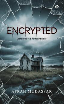 Encrypted: Memory is the Perfect Prison