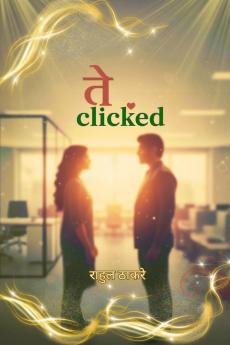 They Clicked / ते क्लिक्डं