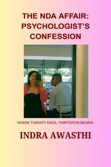 The NDA Affair: Psychologist’s Confession: Where therapy ends temptation begins.