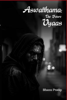 Aswatthama: The Future Vyaas