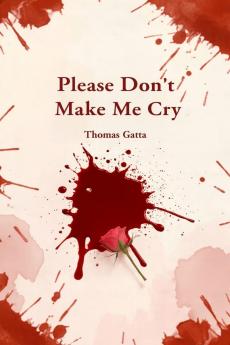 Please Don’t Make Me Cry
