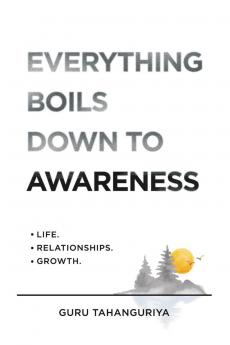 Everything Boils Down To Awareness