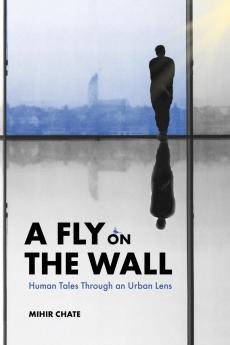 A Fly on The Wall: Human Tales Through an Urban Lens