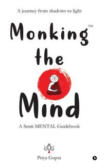 Monking the Mind: A Senti-MENTAL Guidebook