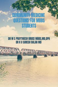 COMMUNITY MEDICINE QUESTIONS FOR MBBS STUDENTS: COMMUNITY MEDICINE QUESTIONS FOR MBBS STUDENTS