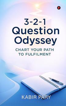 3-2-1 Question Odyssey: CHART YOUR PATH TO FULFILMENT