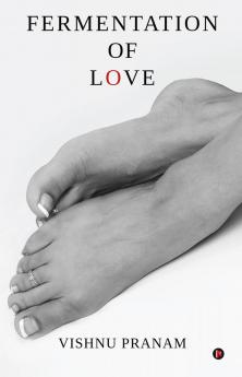 Fermentation of Love