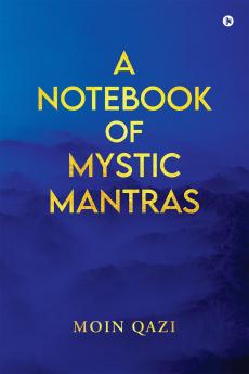 A Notebook Of Mystic Mantras