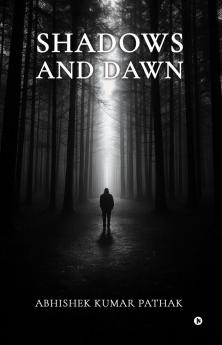 Shadows and Dawn: Live like a Warrior