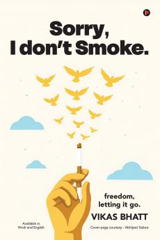 Sorry I don't Smoke.: Freedom Letting it go