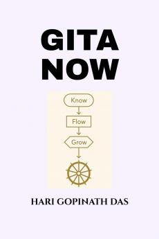 GITA NOW: KNOW FLOW GROW