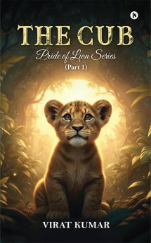 The Cub: Pride of lion series (Part 1)