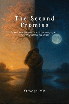 The Second Promise: Some stories aren’t written on paper;  they’re written on souls