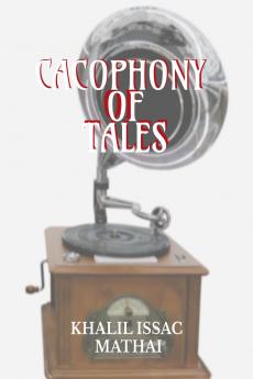 CACOPHONY OF TALES