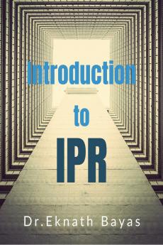 INTRODUCTION TO IPR: IPR