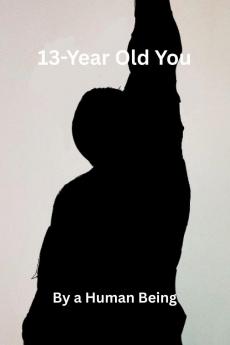 13-Year Old You