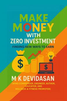 Make Money with Zero Investment: Finding New Ways to Earn