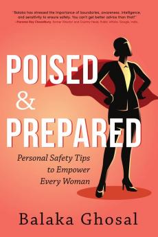 Poised and Prepared: Personal Safety Tips to Empower Every Woman