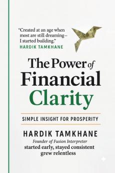The Power of Financial Clarity: Simple Insight for Prosperity