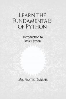 Learn the Fundamentals of Python: Overview of Python Basic