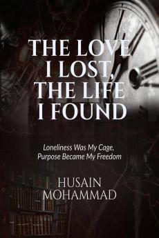 THE LOVE I LOST THE LIFE I FOUND