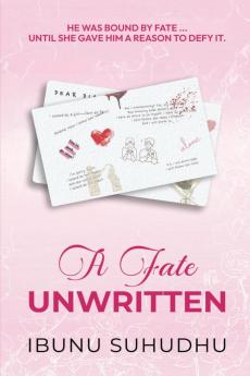 A FATE UNWRITTEN