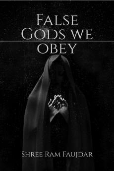 False Gods We Obey