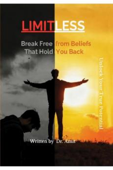 LIMITLESS: Break Free from Beliefs : That Hold  You Back