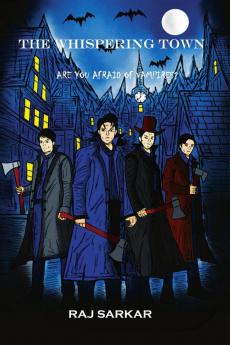 THE WHISPERING TOWN: ARE YOU AFRAID OF VAMPIRES?