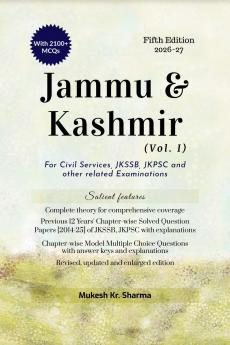 Jammu & Kashmir (Vol. I) Fifth Edition: For Civil Services JKSSB JKPSC and other related Examinations