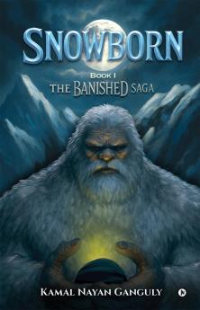 Snowborn: Book 1  The Banished Saga