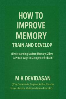 How to Improve Memory: Train and Develop