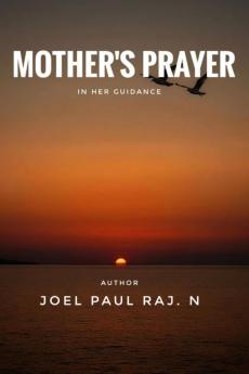 Mother's prayer: in her guidance