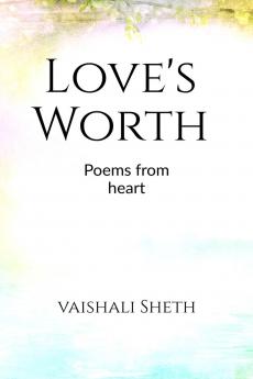 Love's Worth: Poems from the heart