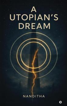 A UTOPIAN'S DREAM