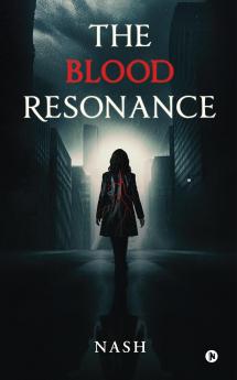 The Blood Resonance