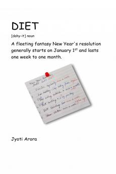 DIET: A fleeting fantasy New Year's resolution generally starts on January 1st and lasts one week to one month.