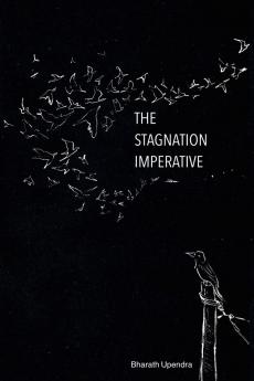 The Stagnation Imperative: Even Rock Bottom Has a Basement.